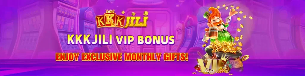 KKKJILI VIP BONUS